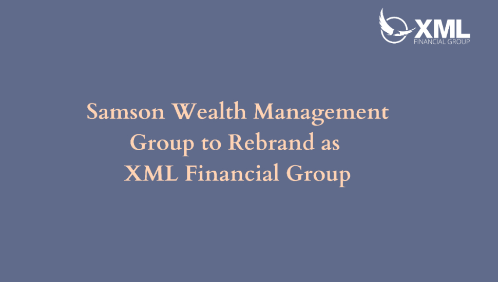 Samson Wealth Management Group to Rebrand as XML Financial Group