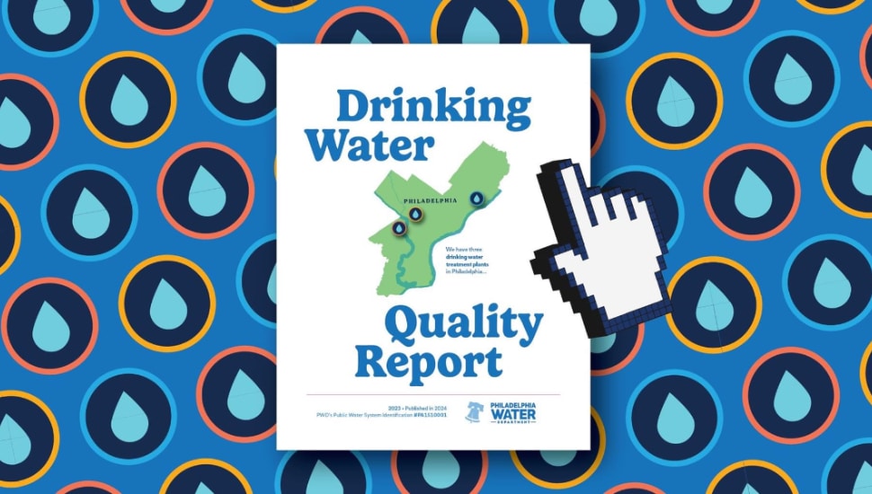 Philadelphia's Drinking Water Quality Report.