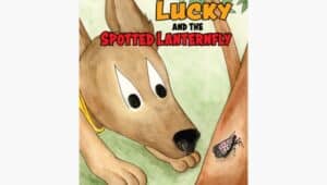 Book cover of "Lucky and the Spotted Lanternfly".