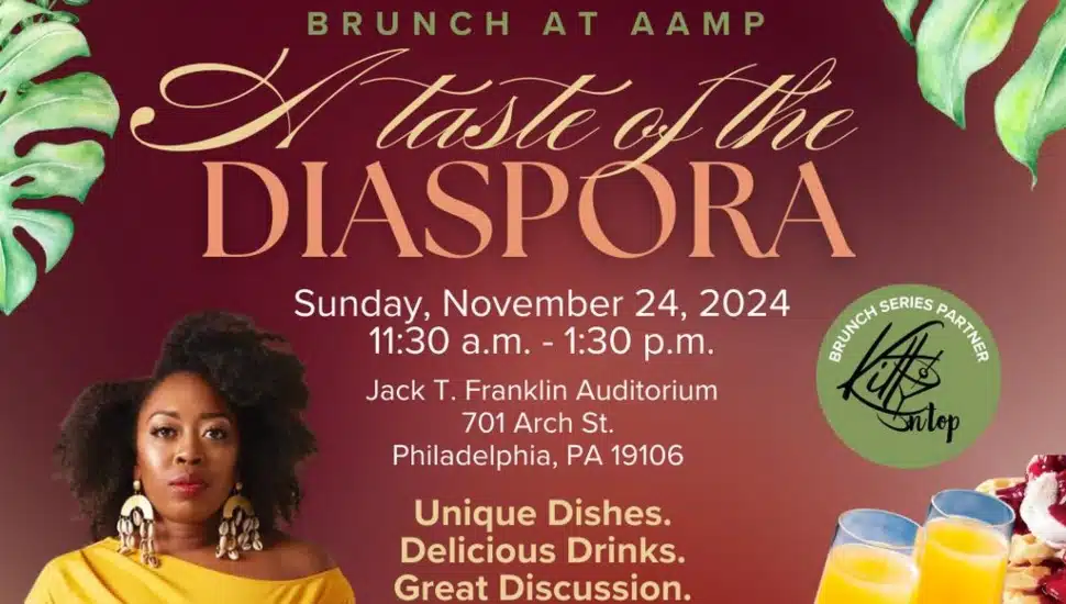African American Museum in Philadelphia to Host ‘Brunch at AAMP: A Taste of the Diaspora’