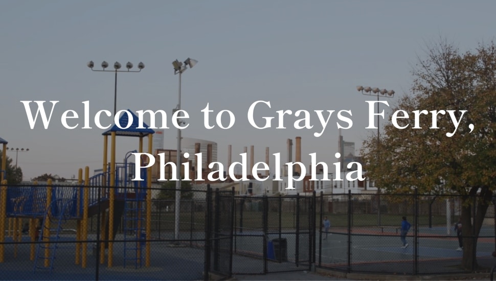 Grays Ferry playground with "Welcome to Grays Ferry, Philadelphia" in the forefront.