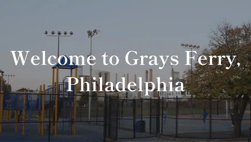 Grays Ferry playground with "Welcome to Grays Ferry, Philadelphia" in the forefront.