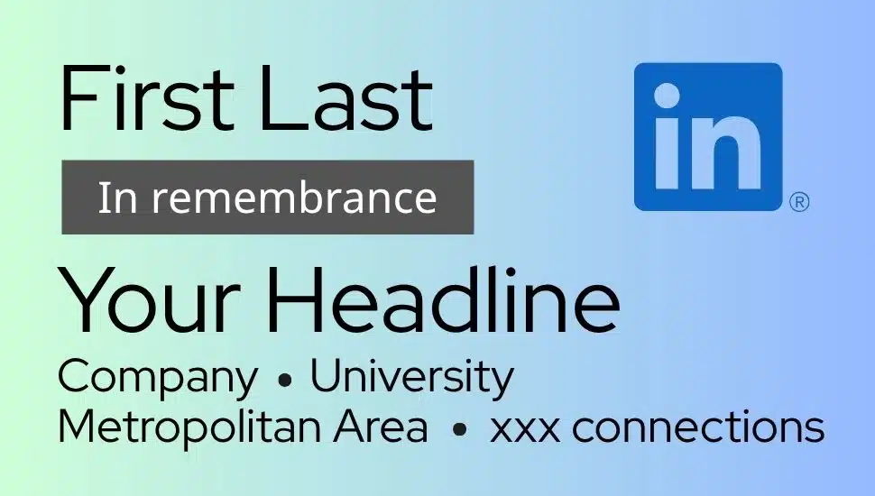 In Remembrance on Linkedin and Other Social Media